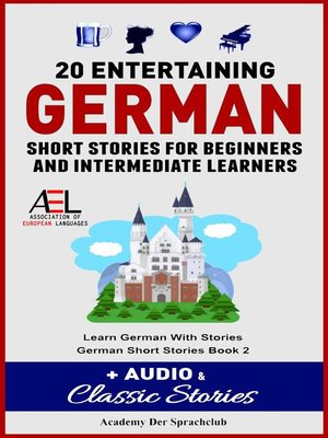 cover image of 20 Entertaining German Short Stories For Beginners and Intermediate Learners + Audio and Classic Stories Learn German With Stories German Short Stories Book 2